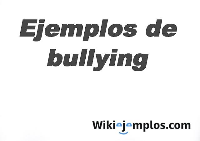 Exemplos De Bullying