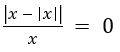 expresion x menos - x sobre x = 0