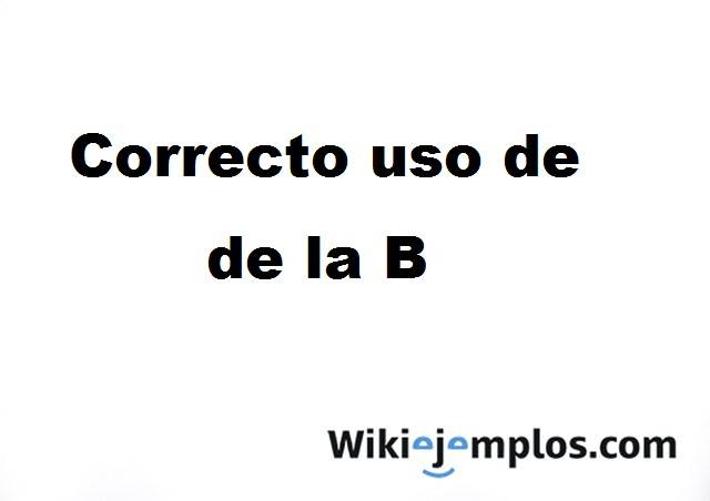 Correcto Uso De La B – 70 Ejemplos